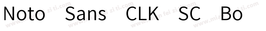 Noto Sans CLK SC Bo字体转换